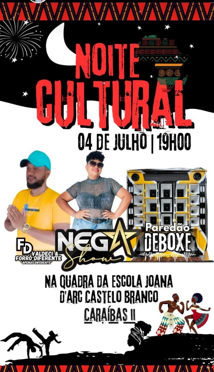 Noite Cultural da Joana D’arc é hoje em Caraíbas II com Nega Show e Valdeci